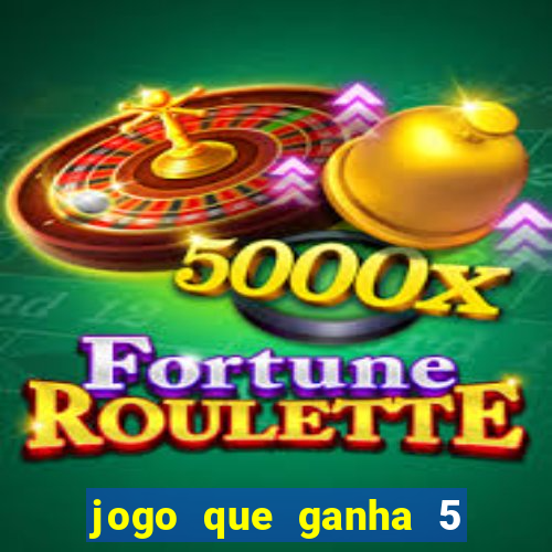 jogo que ganha 5 reais no cadastro